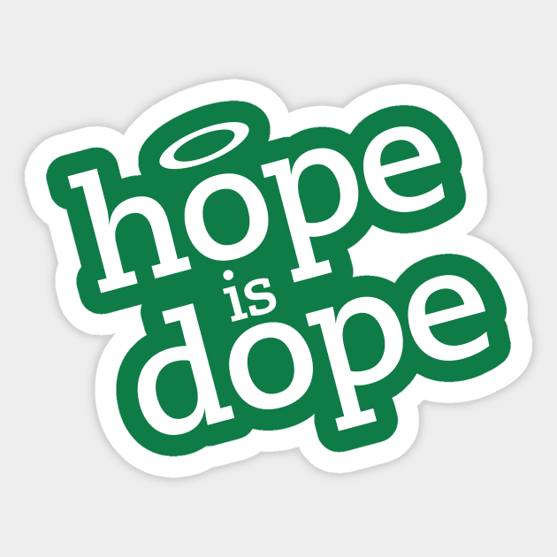 Rebel Angel Hope is Dope Sticker by Screaming_Martyr